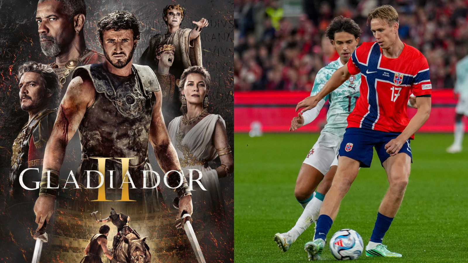 Díptico: póster de "GLADIADOR II" con Paul Mescal, Denzel Washington, Pedro Pascal y Connie Nielsen; y escena de fútbol con Martin Ødegaard y João Félix.