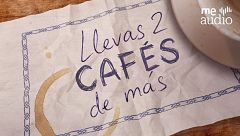 RNE Audio estrena 'Llevas 2 cafés de más', un podcast para muy cafeteros
