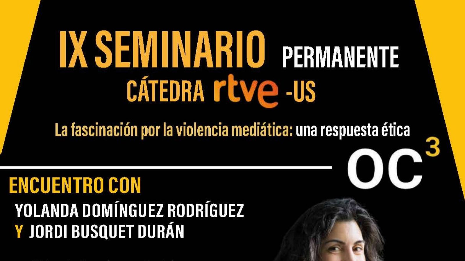 Cartel informativo del noveno seminario de la Cátedra RTVE-US sobre violencia mediática, con los ponentes Yolanda Domínguez y Jordi Busquet.
