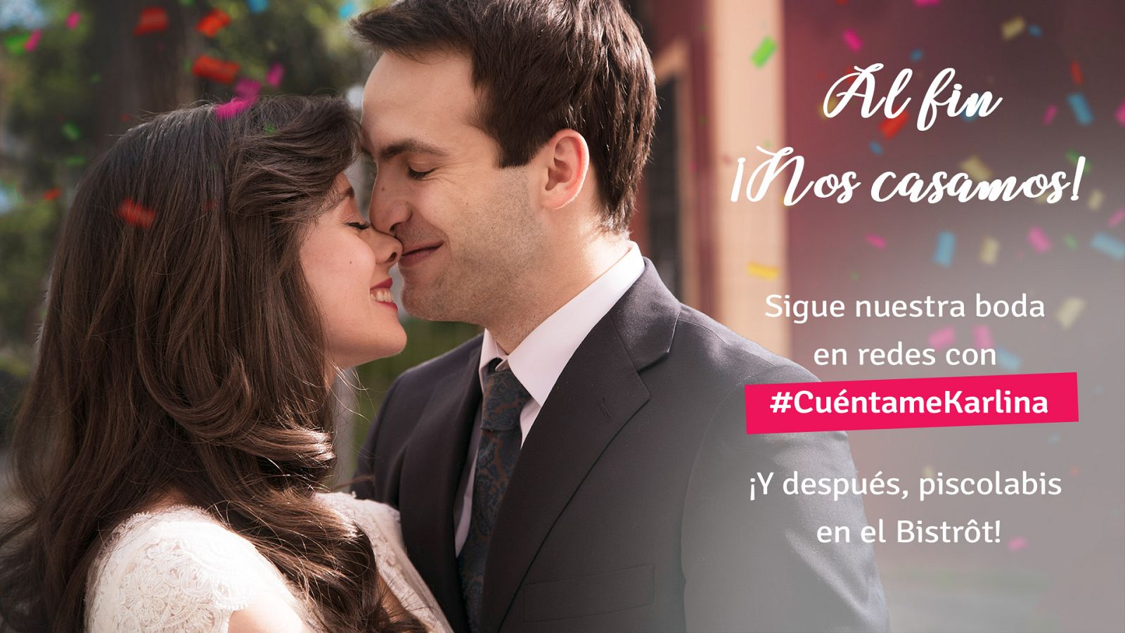 #CuéntameKarlina: felicita a los novios y gana una taza firmada por ellos