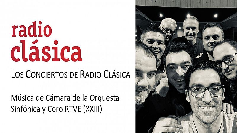 XXIII Ciclo de Música de Cámara de la Orquesta y Coro RTVE