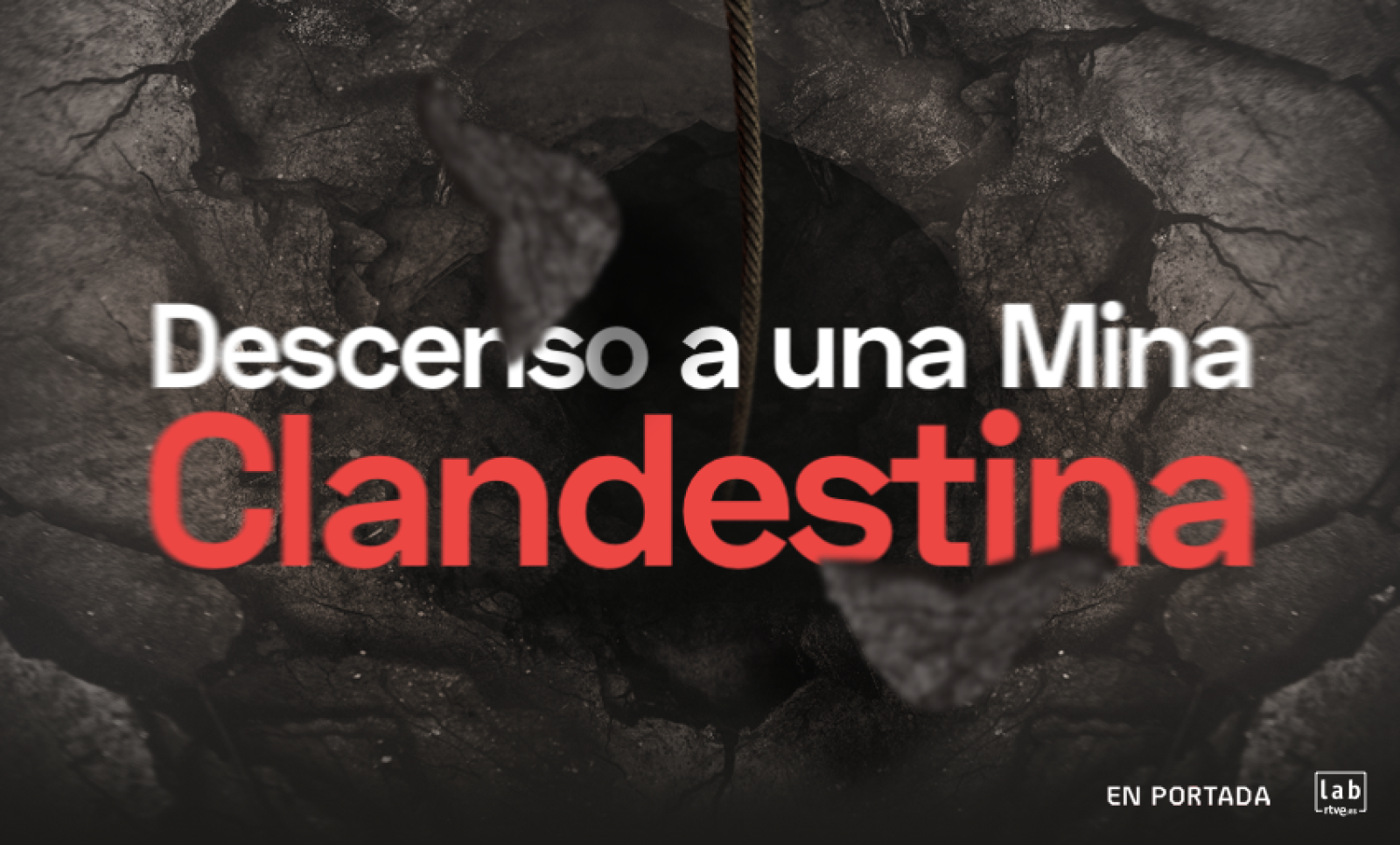 Descenso a las minas clandestinas