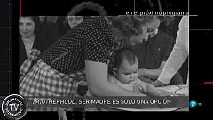 'Documentos TV' estrena '[M]otherhood, ser madre es sólo una opción'