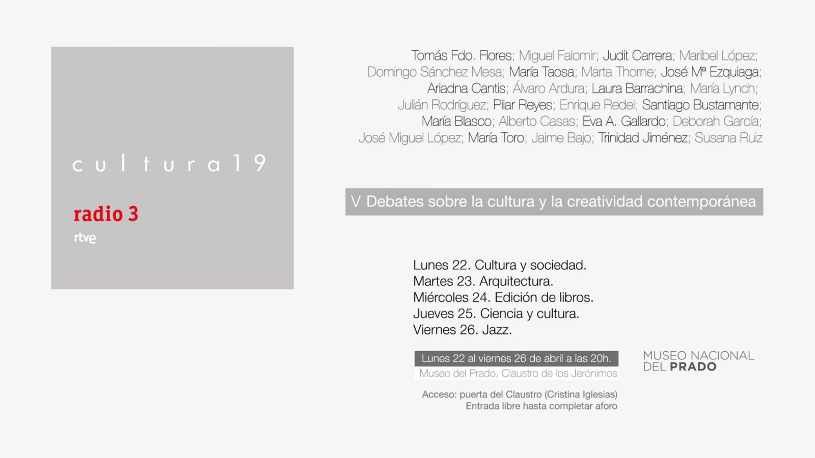 Cultura19 es el 5º ciclo de debates que Radio 3 organiza en el Museo de Prado