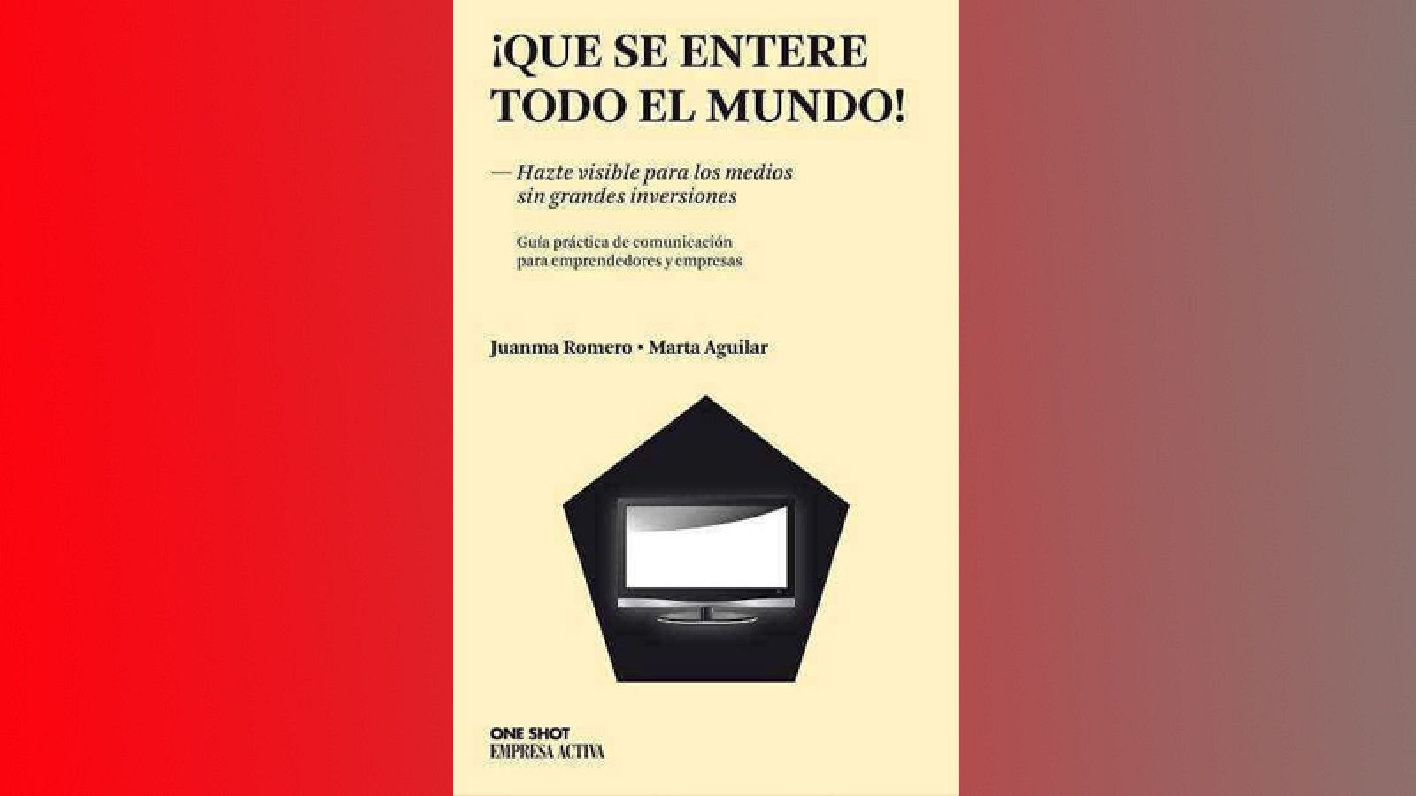 ¡Qué se entere todo el mundo!