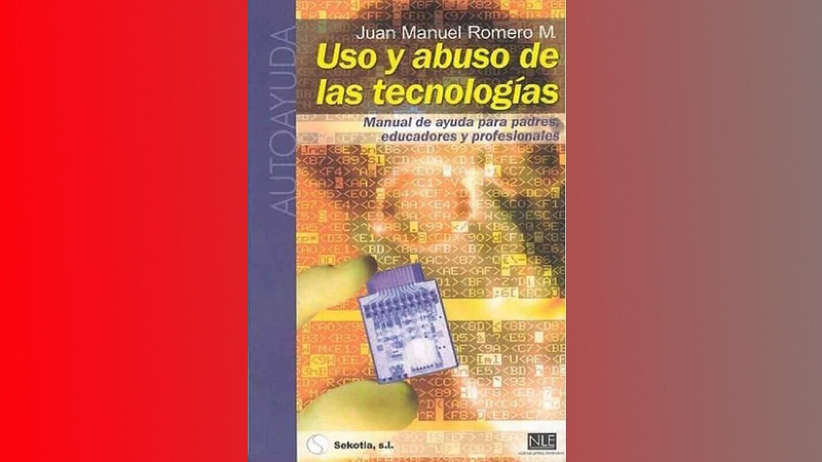 Uso y abuso de las tecnologías