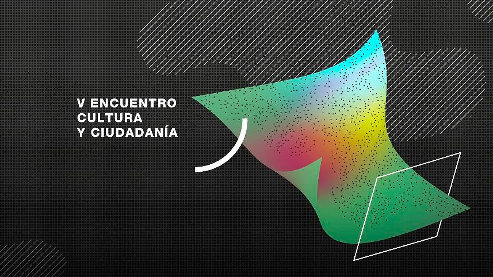 V Encuentro Cultura y Ciudadanía en Matadero Madrid