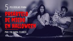 Cinco películas para pasártelo de miedo en Halloween