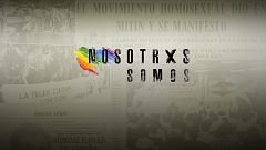 'Nosotrxs Somos', la serie documental de Playz sobre la historia del colectivo LGTBI de España, nominada a los premios internacionales GLAAD Awards