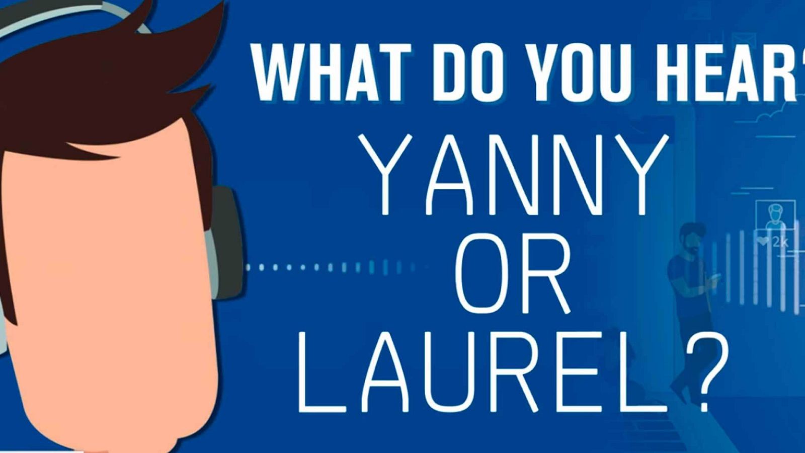 ¿Yanny o Laurel? Te desvelamos qué dice en realidad el audio viral del momento.