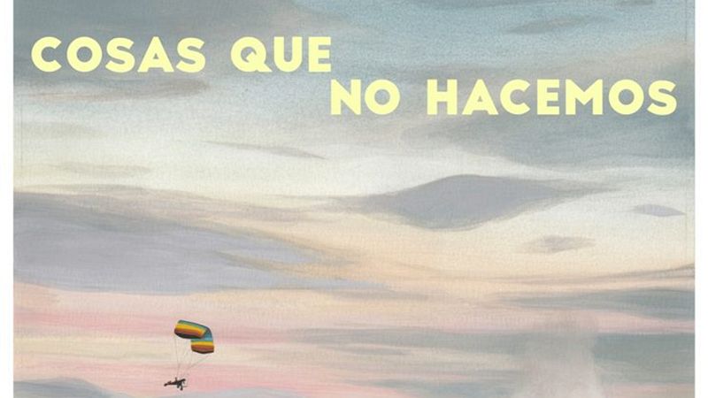 'Cosas que no hacemos', premio Radio Exterior de España del 46º Festival de Cine Iberoamericano de Huelva