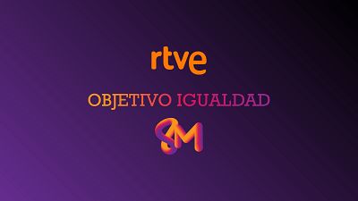 Lucha por la igualdad de g�nero. Objetivo RTVE