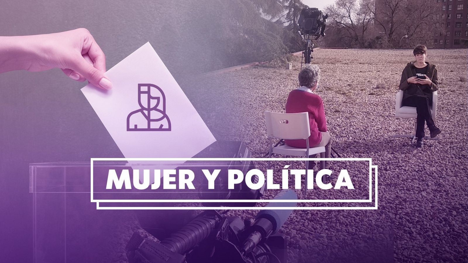 Objetivo Igualdad - Programa 6 - 'Mujer y política'