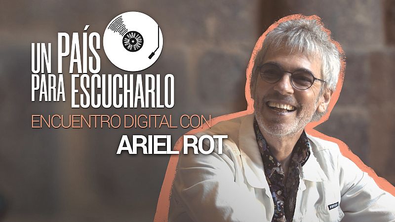Ariel Rot: "'Un país para escucharlo' termina, pero la música sigue. Solo hay que buscarla"