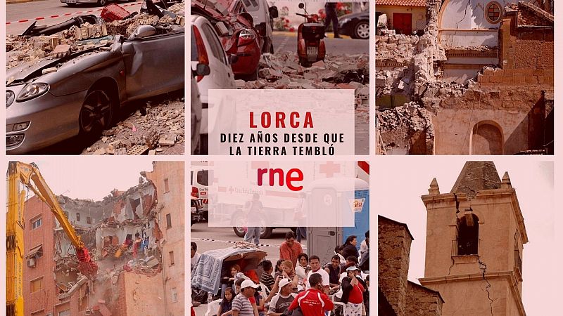 Diez años de los terremotos de Lorca: "La ciudad no ha vuelto a ser la misma"