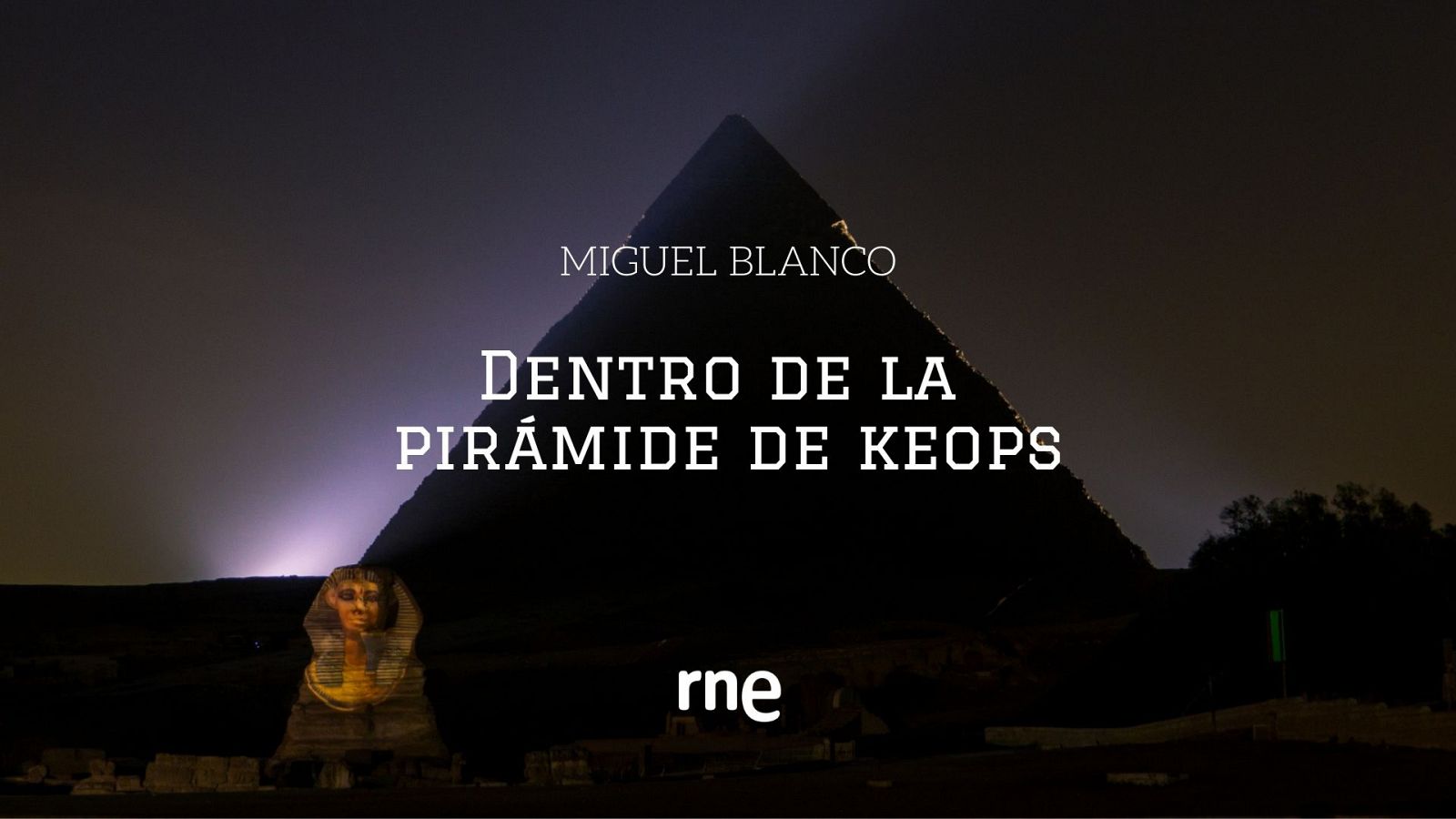 Dentro de la pirmide de Keops