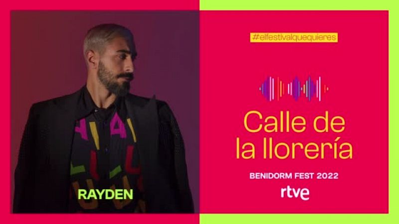 Benidorm Fest: Rayden interpretará "Calle de la Llorería"