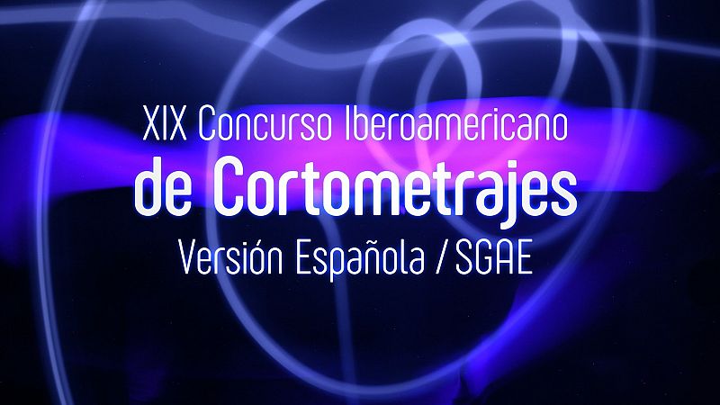 Arranca la XIX edición del Concurso Iberoamericano de Cortometrajes Versión Española-SGAE
