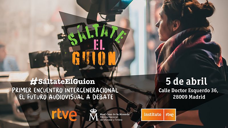 'Sáltate el guion': primer Encuentro Intergeneracional de RTVE sobre el futuro audiovisual