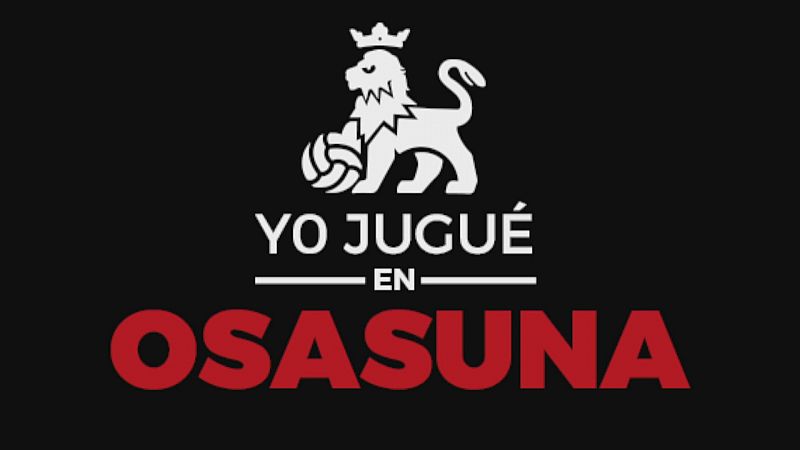 'Yo Jugu en Osasuna', historia rojilla en primera persona