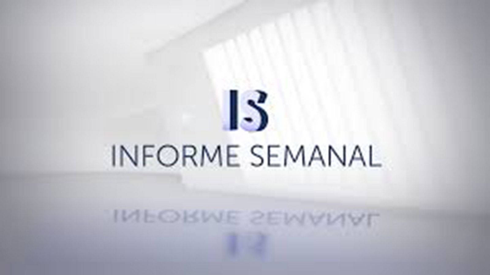 'Informe Semanal'