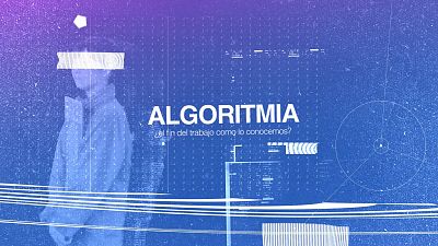 El Lab de RTVE estrena el documental 'Algoritmia: El fin del trabajo como lo conocemos?'