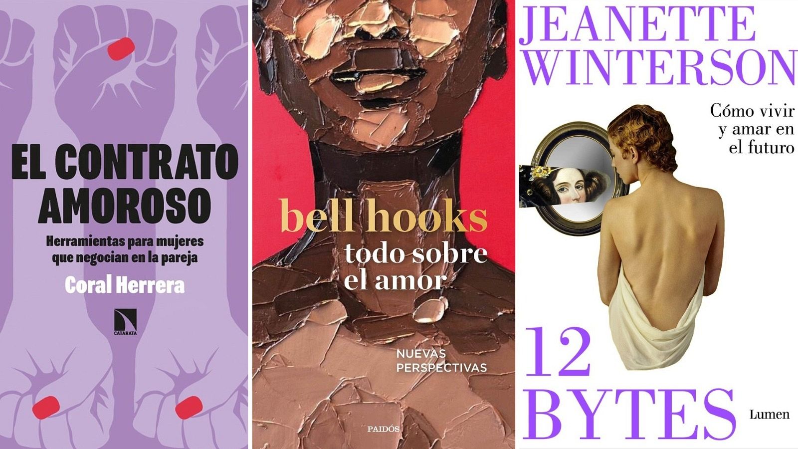 Portadas de 'El contrato amoroso', 'Todo sobre el amor', '12 bytes. Cómo vivir y amar en el futuro'