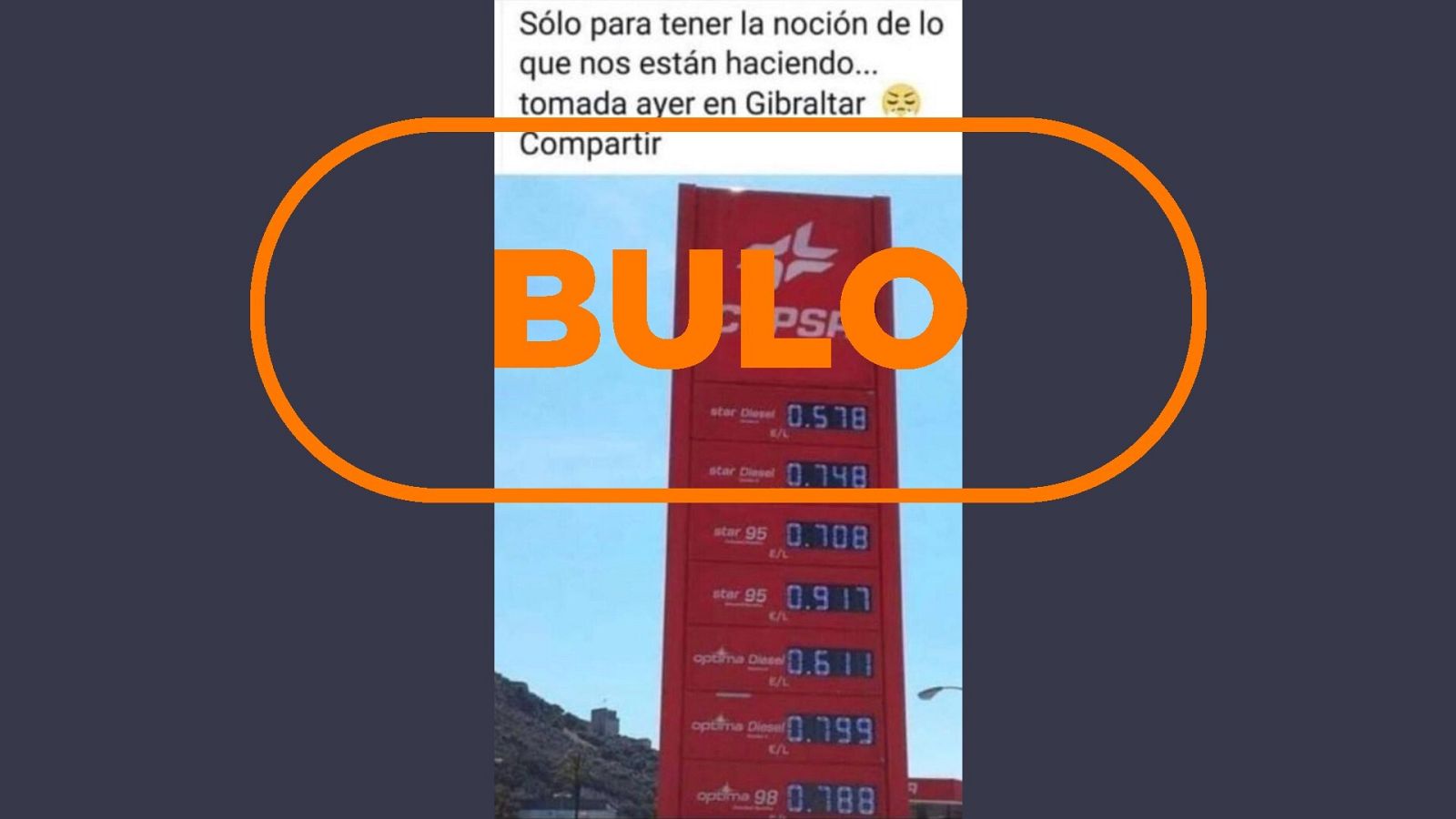 Bulo que utiliza una imagen antigua de los precios de la gasolina en Gibraltar.