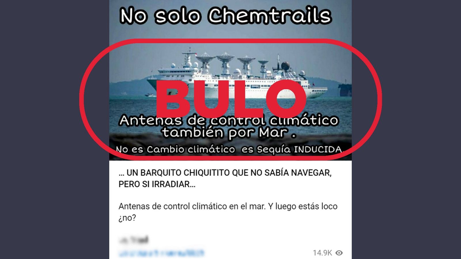 Bulo de Telegram que dice que el barco de la imagen tiene 'antenas de control climático'