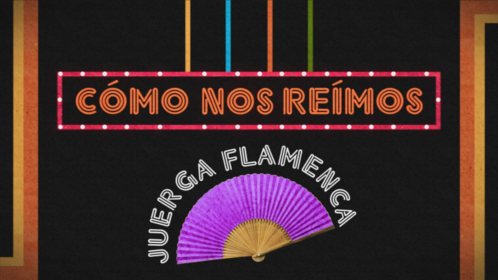 'Cómo nos reímos'. 'Juerga flamenca'