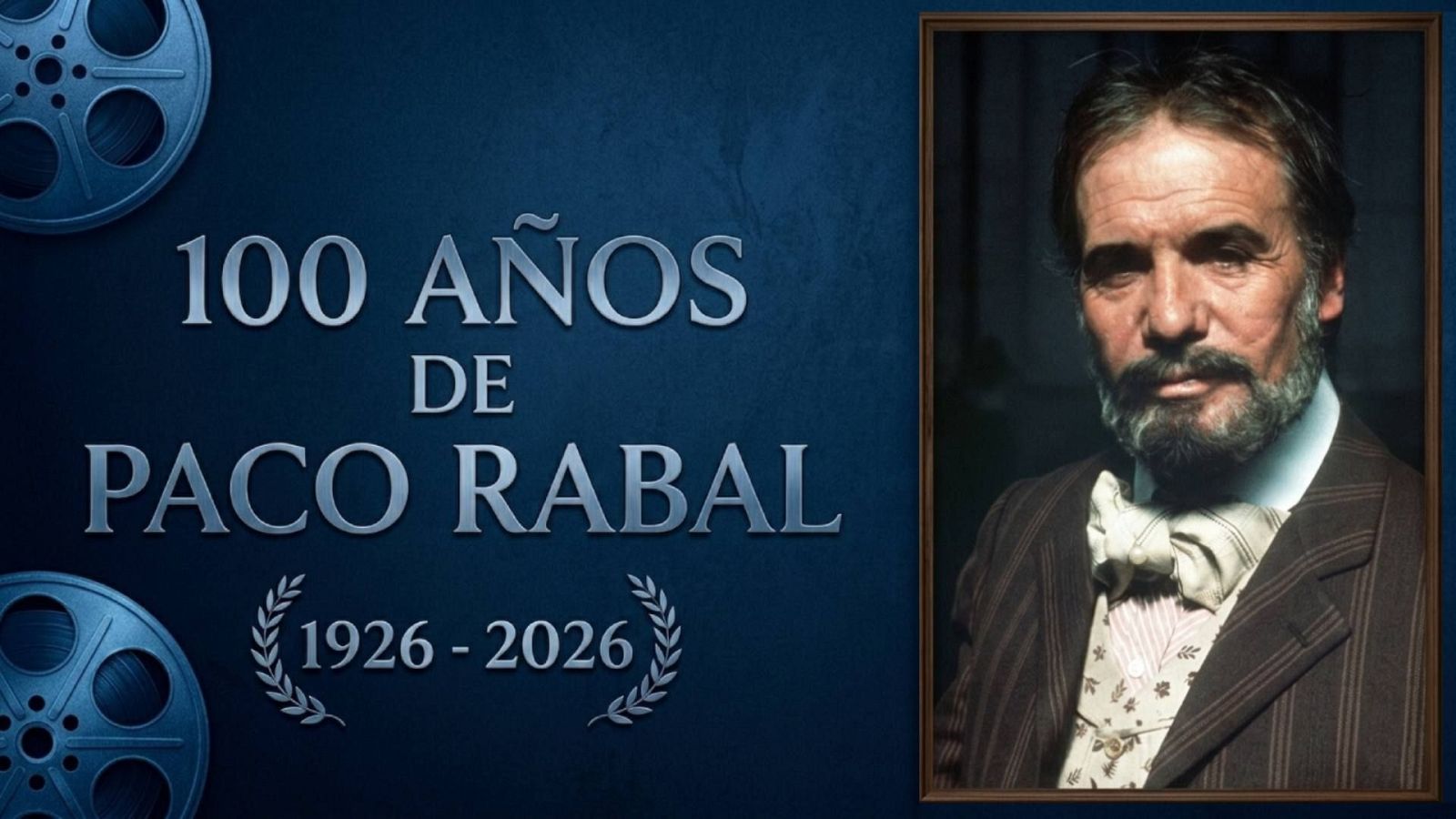 Gráfico conmemorativo del centenario de Paco Rabal (1926-2026), con retrato del actor y símbolos cinematográficos.