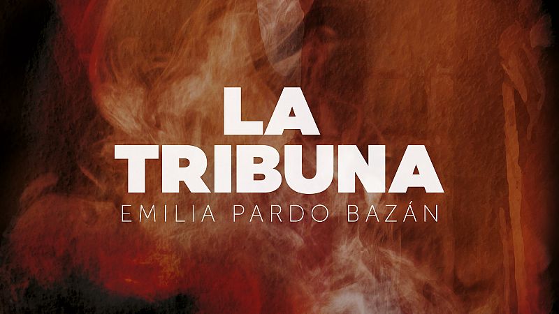 ¡Escucha la ficción sonora 'La Tribuna', basada en la obra de Emilia Pardo Bazán!