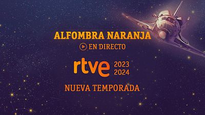 RTVE estrena nueva temporada: Sigue la alfombra naranja y la presentaci�n en directo con RTVE Play