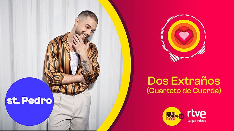 st. Pedro cantará "Dos Extraños (Cuarteto de Cuerda)" en el Benidorm Fest 2024 