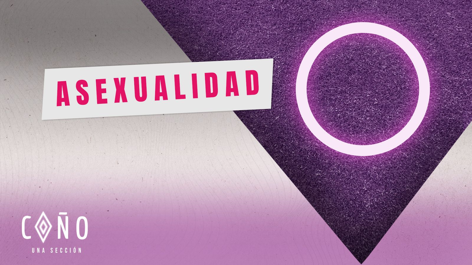 Coño una sección - Asexualidad