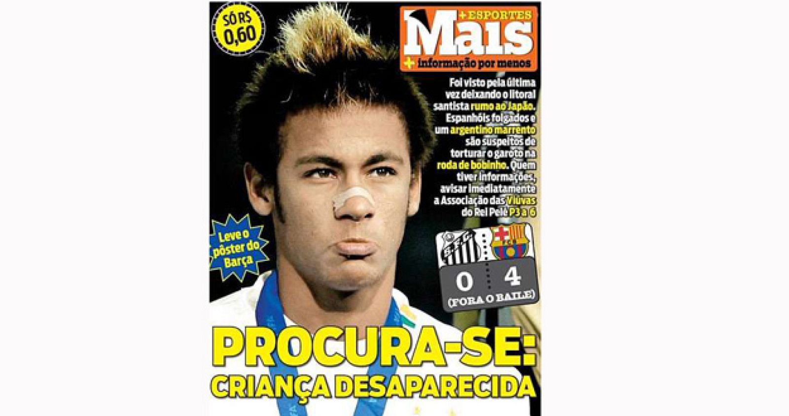 El diario brasileño 'Mais deportes' titula: "Se busca niño desparecido" y califica la victoria del Barça de "balie" al Santos.
