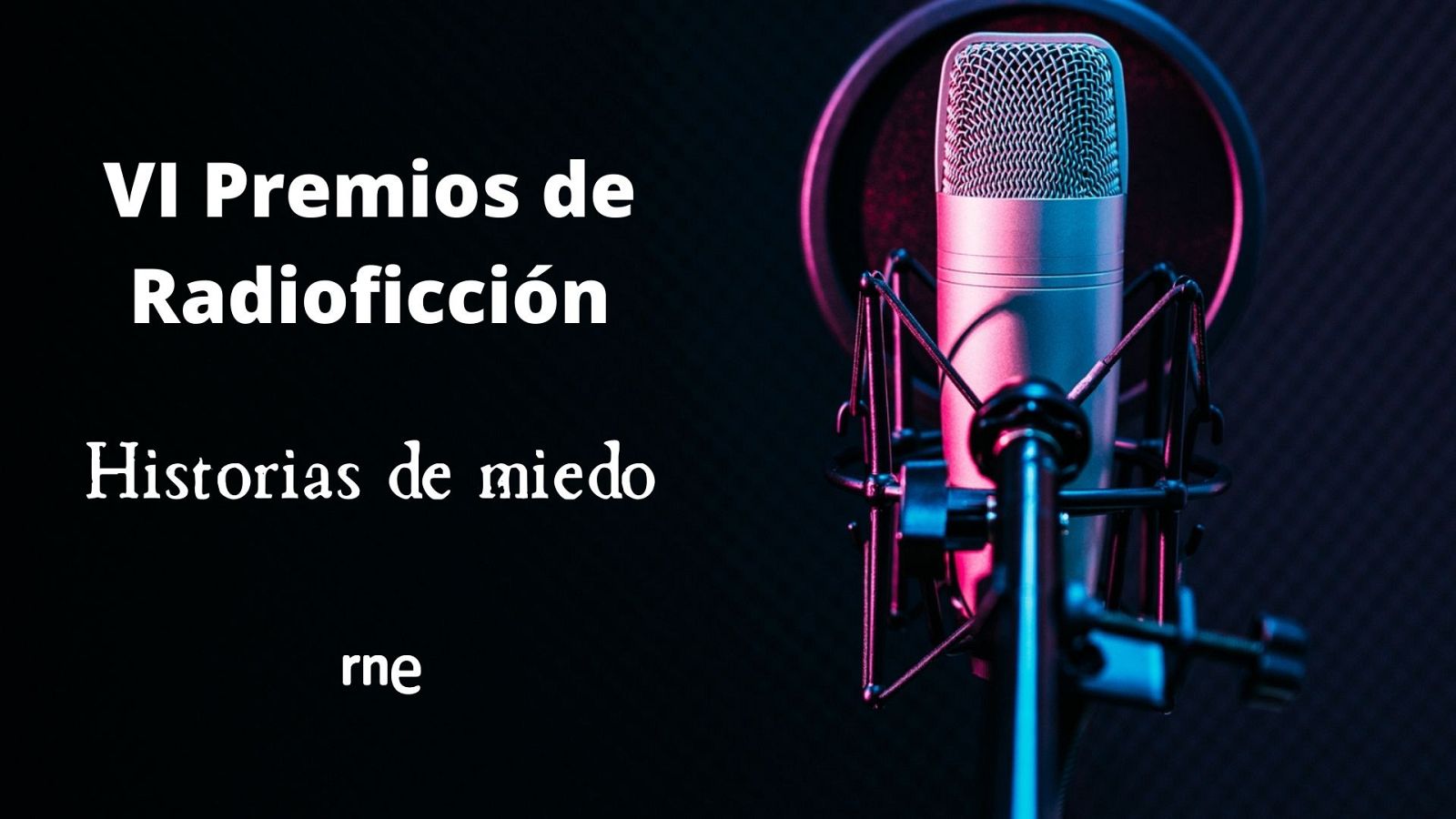 VI Premios de Radioficción: Historias de miedo.