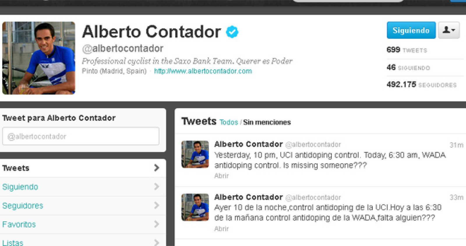 El ciclista Alberto Contador ha publicado en su twitter que ha sido sometido a dos controles antidopaje.