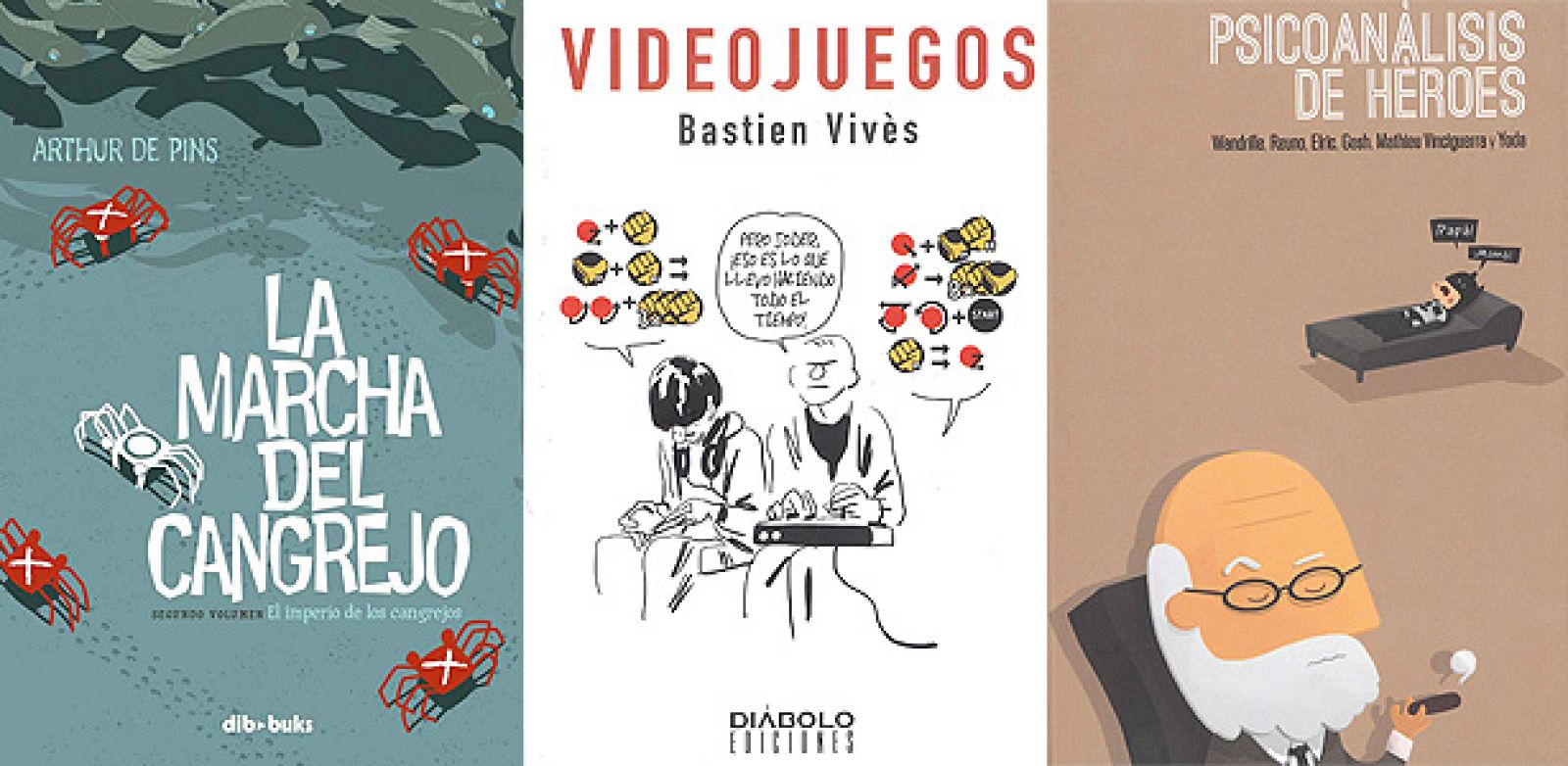 Portadas de 'La marcha del cangrejo: El imperio de los cangrejos'; 'Psicoanálisis de héroes' y 'Videojuegos'