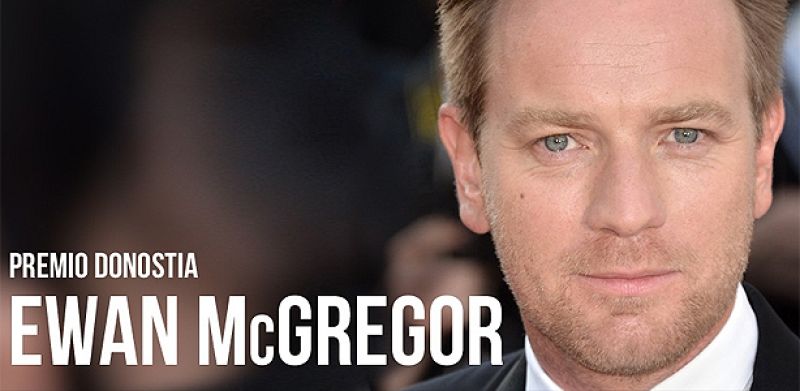 Ewan McGregor recibirá el Premio Donostia en la 60 edición del Festival de San Sebastián