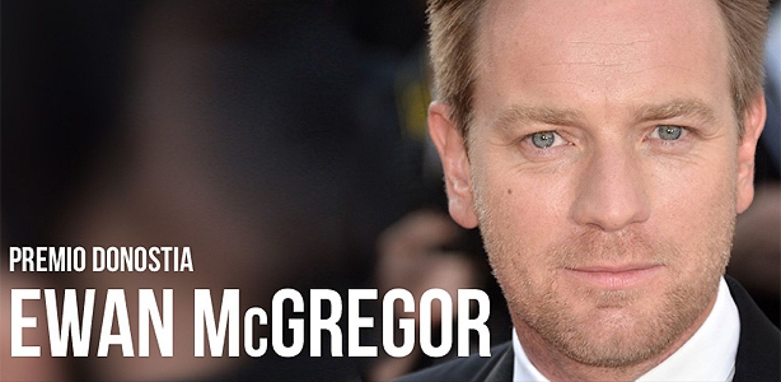 Ewan McGregor recibirá el Premio Donostia en la 60 edición del Festival de San Sebastián