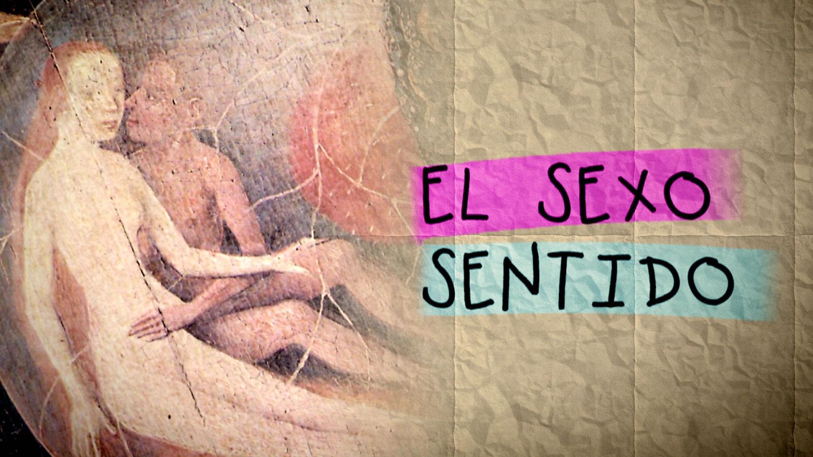'El sexo sentido', de 'Documentos TV'