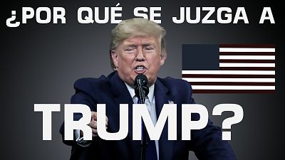 ¿Por qué se juzga a Donald Trump?