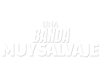 Una banda muy salvaje