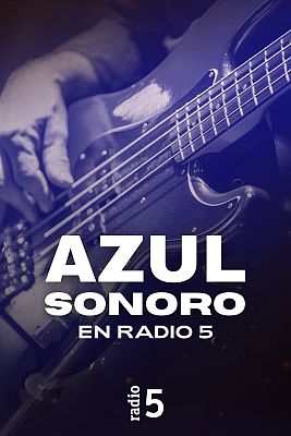 Azul sonoro en Radio 5