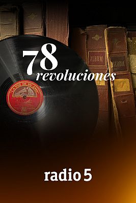 78 revoluciones en Radio 5