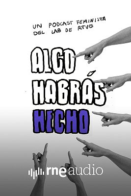Algo habrás hecho