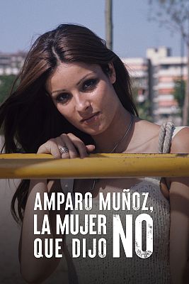 Amparo Muñoz. La mujer que dijo no