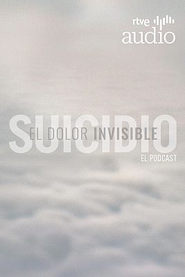 Suicidio.El dolor invisible. El podcast