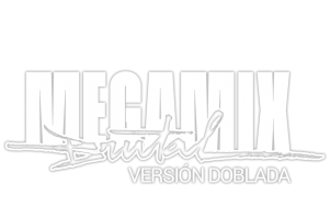 Megamix Brutal (Versión doblada)